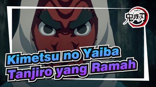 Kimetsu no Yaiba | Tanjiro yang Ramah