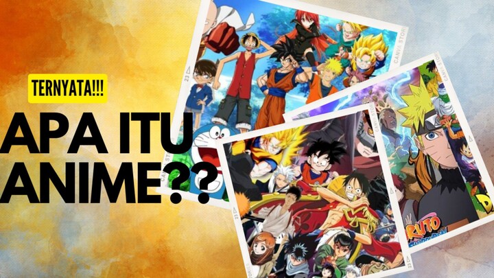 Siapa bilang anime itu aneh??, yuk cari tau anime itu apa sihhh!!