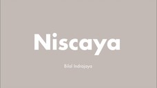 Bilal Indrajaya - Niscaya (Lirik)