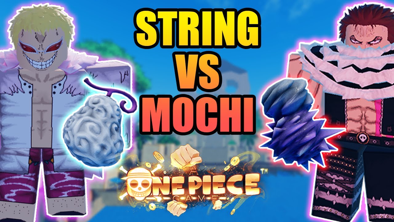 Mochi Fruit vs String Fruit - Which One Is Better Full Showcase in A One  Piece Game - Bilibili