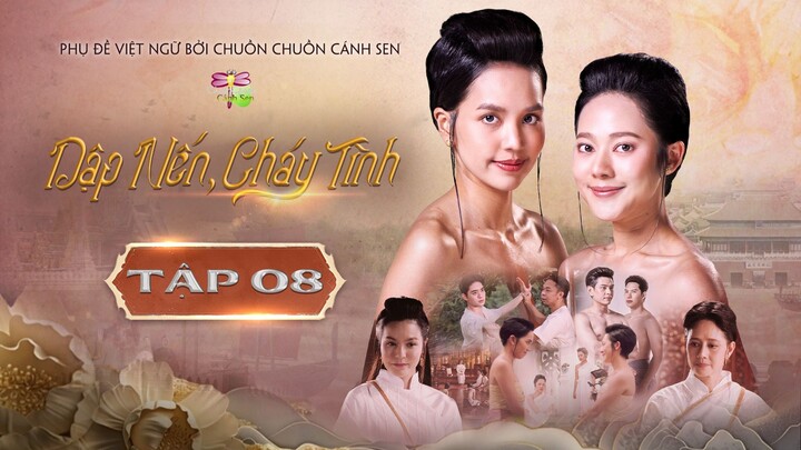 [Vietsub] Dập Nến, Cháy Tình - Tập 8