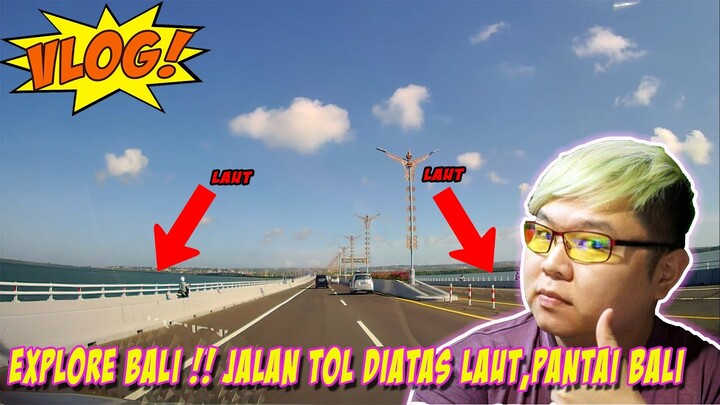 Eksplorasi Kuta, Tol Laut Dan Pantai Gantung Di Bali - Kiong Vlog #roadtrip