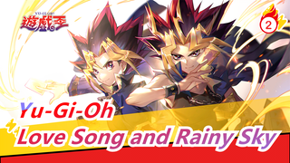 Yu-Gi-Oh|[Yami Yugi x Yugi /Happy Birthday] Love Song and Rainy Sky_B2