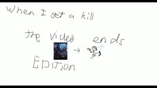 if i get a kill. the video ends - Ashe