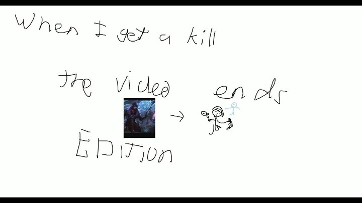 if i get a kill. the video ends - Ashe