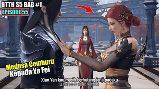 BTTH SEASON 5 EPISODE 55 SUB INDO - Medusa Cemburu!! Xiao Yan Diperebutkan 2 Wanita