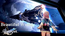 Honkai Star Rail AMV/GMV ♪ Beautiful World ♪