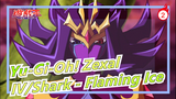 [Yu-Gi-Oh! Zexal] IV/Shark - Flaming Ice_2