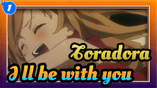 Toradora|I'll be with you for the rest of my life_1