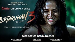 PERTARUHAN THE SERIES 3 EPISODE 3 FILM INDONESIA