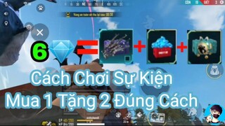 [Garena Free Fire] Hướng Dẫn Cách Chơi Sự Kiện Mua 1 Tặng 2 Thông Minh Nhất | ĐVC Gaming