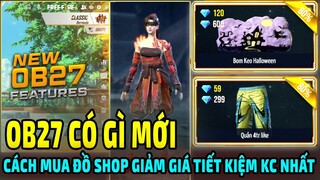 Ob27 có gì mới || Test Cách Chơi Ngày Hội Mua Sắm Free Fire Săn Bơm Keo Halloween + Huyết Mộc Lan