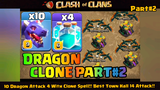 10 Dragon Attack With 4 Clone Spell !! Best Town Hall 14 Attack Strategy 2022 Clash OF Clans PART#2
