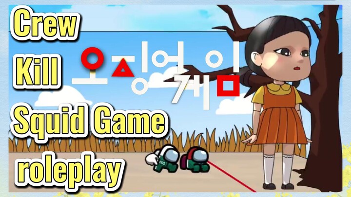 Crew Kill Squid Game roleplay