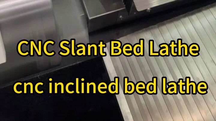 CNC Slant Bed Lathe test run/ cnc inclined bed lathe test run
