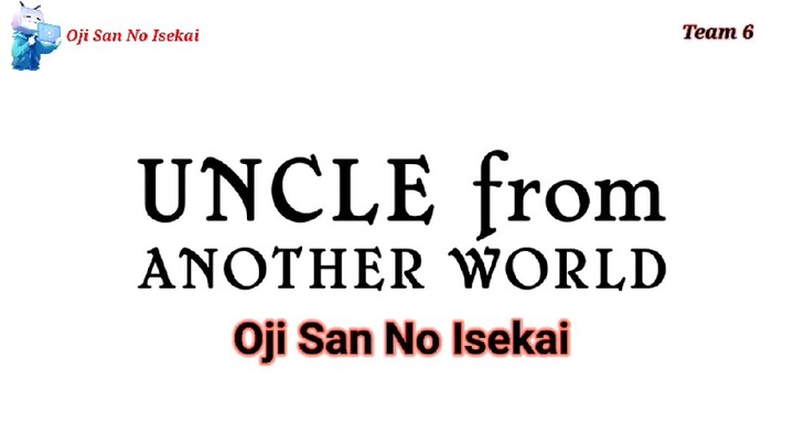 [Fandub] Oji San No Isekai | Fandub Bahasa Indonesia