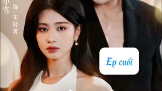 Ngoại Lệ Thiên Vị ( Vương Nam , Chu Tiểu Tuyết ) Tập Cuối