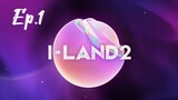 I-LAND 2 Ep.1 (Eng Sub) HD