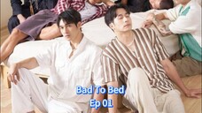 Bad To Bed ep 01 (sub indo)