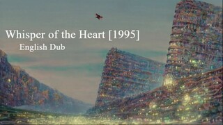 Whisper of the Heart [1995] - Studio Ghibli - English Dub