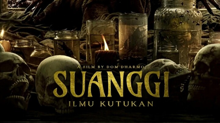 [Horror Movie] SUANGGI: ILMU KUTUKAN