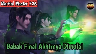 Martial Master 726 ‼️Babak Final Akhirnya Dimulai