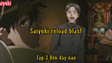 Saiyuki reload blast_Tập 3 Đến đây nào