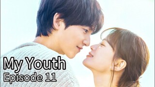 My Youth (2025) Episode 11 | EngSub
