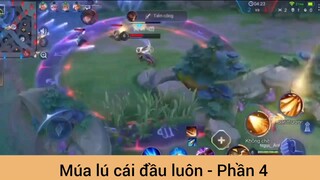 Múa lú cái đầu luôn #4