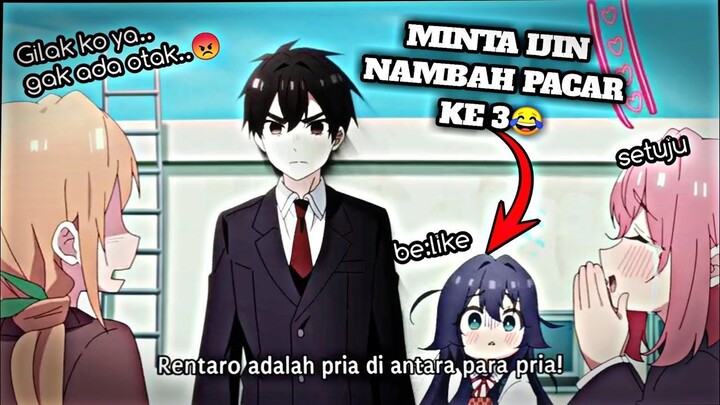 KETIKA LO NAMBAH LAGI, DAN IJIN SAMA PACAR PERTAMA DAN KEDUA LO.