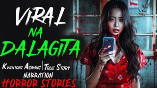 VIRAL NA DALAGITA _ Kwentong Aswang _ True Story