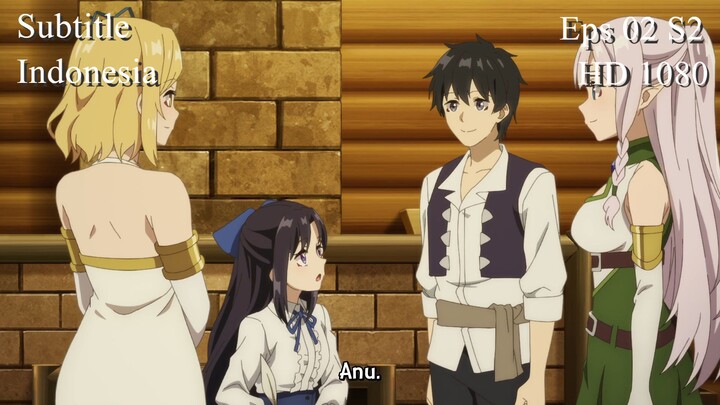 Eps 02 S2 Isekai Nonbiri Nouka / Kehidupan Petani Santai di Isekai Sub indo