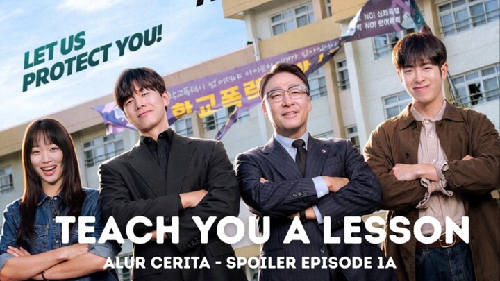 Teach You A Lesson | Episode 1A | Kasus Pertama Na Hwa Jin | Alur Cerita