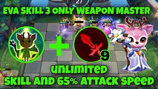 COMMANDER EVA SKILL 3 WITH WEAPON MASTER SYNERGY | UNLIMITED DAMAGE AND ATK SPEED | MAGIC CHESS