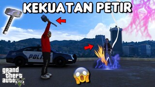 AKU MEMPUNYAI KEKUATAN PETIR - GTA 5 ROLEPLAY