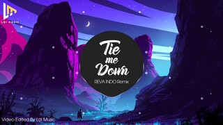 Tie Me Down Remix (REVA INDO Remix) Griffin - || 4GET SAUCY X CH || TikTok || Loi Music