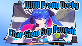 Char Siew! Sup Pangsit!! | MMD Pretty Derby