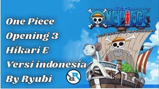 One piece opening 3 - Hikari E (To the light) Versi Indonesia