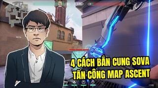 4 Cách Bắn Cung Sova Tấn Công Map Ascent