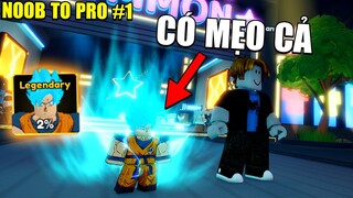 Noob To Pro Ngày 1 -  Vừa Vào Game Quay Ra Luôn GOKU LEGENDARY Nhờ Mẹo Này || Anime Adventures