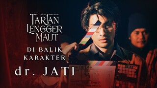 Di Balik Karakter dr. JATI (REFAL HADY) - TARIAN LENGGER MAUT | 13 MEI 2021