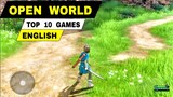 Top 10 Best NEW OPEN WORLD GAMES 2024 Android High Graphic