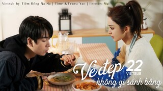 【VIETSUB】Vẻ Đẹp Không Gì Sánh Bằng - Tập 22