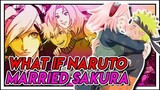 What If Naruto Married Sakura?
