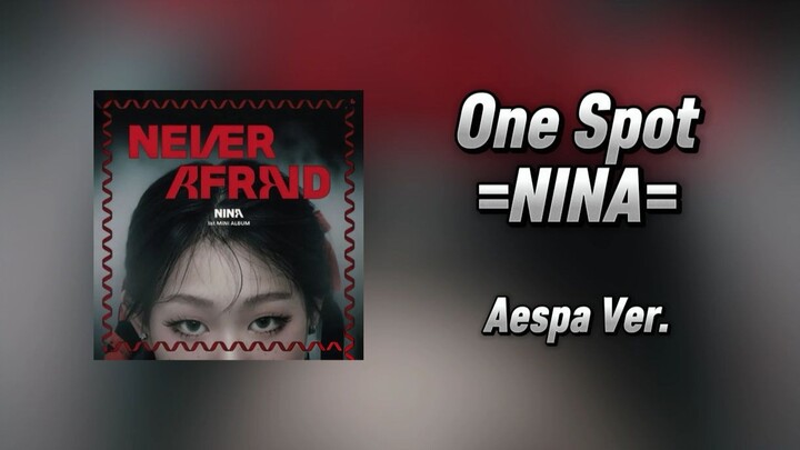 นีนา “One Spot” แต่มาในสไตล์ Aespa!