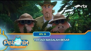 Petronix Defenders RTV: Terjadi Masalah Besar (Episode 18)