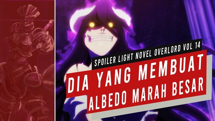 Spoiler Light Novel Overlord Vol 14 - Philip di siksa Albedo  | Spoiler Overlord