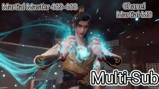 Martial Master Episode 463-468 Multi-Subtitles - Indonesia - Martial-MS