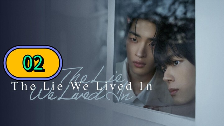 The Lie We Lived In | Episode 2 - Eng sub