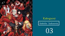 KAKEGURUI |Eps.03 (SUB INDO)480p🎲